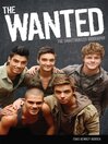 The Wanted (eBook): The Unathorized Biography